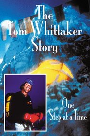 The Tom Whittaker Story One Step at a Time