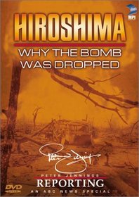 Hiroshima - Why the Bomb Was Dropped