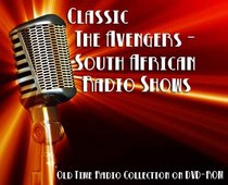 107 Classic The Avengers - South African Old Time Radio Broadcasts on DVD (over 33 hours 13 minutes running time)