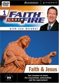 Faith Under Fire 1: Faith & Jesus
