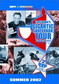 ESPN & 900 Presents - Tony Hawks Gigantic Skateboard Park Tour Summer 2002