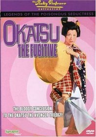 Legends Of The Poisonous Seductress #3: Okatsu the Fugitive