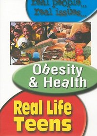 Real Life Teens: Obesity and Health