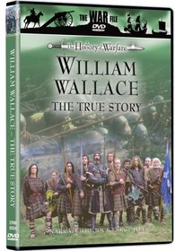 The History of Warfare: William Wallace - The True Story