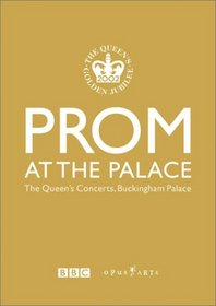 Prom at the Palace -  The Queen's Concerts, Buckingham Palace