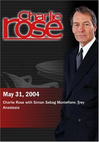 Charlie Rose with Simon Sebag Montefiore; Trey Anastasio (May 31, 2004)