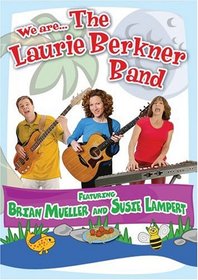We are . . . The Laurie Berkner Band