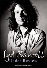 Syd Barrett - Under Review