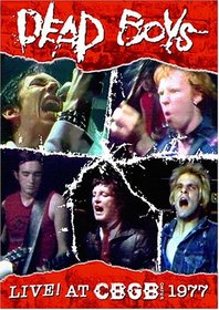 DEAD BOYS - Live at CBGB's 1977