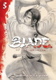 Blade of the Immortal: No Virtue In Forgiveness Volume 3 (Eps.10-13)