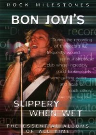 Rock Milestones: Bon Jovi - Slippery When Wet