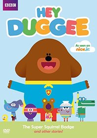 Hey Duggee: The Super Squirrel Badge and Other Stories