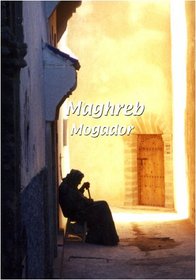 Maghreb  Maghreb: Mogador