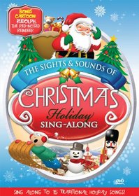 SIGHTS & SOUNDS OF CHRISTMAS: Holiday Sing-Along Edition