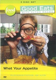 Good Eats with Alton Brown: Whet Your Appetite