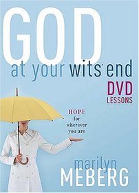 God At Your Wits End DVD Lessons