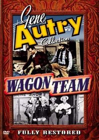 Gene Autry Collection: Wagon Team