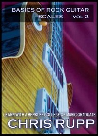 Basics of Rock Guitar Scales Vol.2 By Chris Rupp - guitar lesson instructional dvd