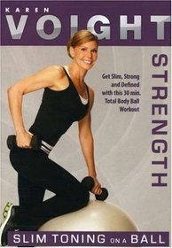 Karen Voight: Slim Toning on a Ball