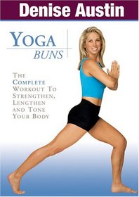 Yoga Buns: The Complete Workout to Strengthen, Lengthen and Tone Your Body