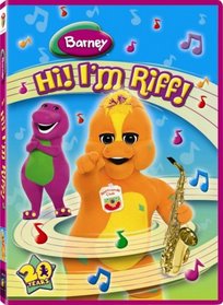 Barney: Hi! I'm Riff!