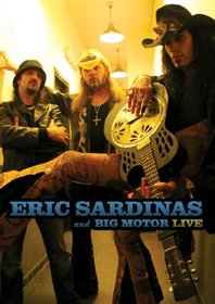 Eric Sardinas and Big Motor - Live