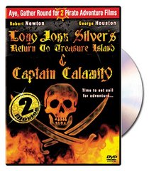 Long John Silver's Return to Treasure Island/Captain Calamity