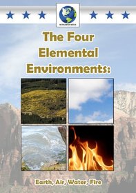 The Four Elemental Environments: Earth, Air, Water, Fire