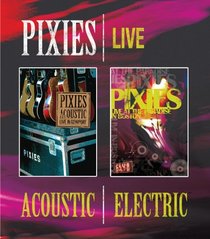 The Pixies: Acoustic & Electric Live [Blu-ray]