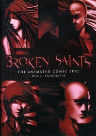 Broken Saints The Animated Comic Epic Disk 2 - Episodes 9-15 [DVD]
