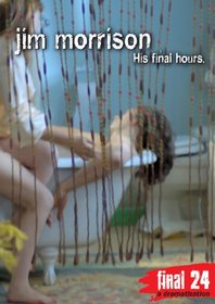 Morrison, Jim - Final 24: His Final Hours