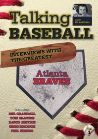 Talking Baseball with Ed Randall - Atlanta Braves - Vol. 1