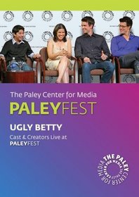 Ugly Betty: Cast & Creators Live at Paley