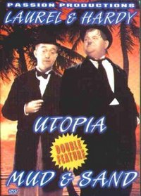 Laurel & Hardy: Utopia / Mud & Sand