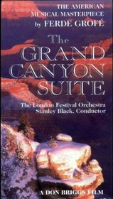The Grand Canyon Suite ~ The American Musican Masterpiece by Ferde Grofe