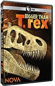 Nova: Bigger Than T Rex