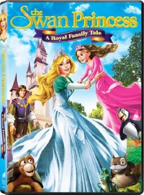 Swan Princess: A Royal Family Tale (+UltraViolet Digital Copy)