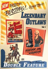 Legendary Outlaws, Vol. 1 (The Great Jesse James Raid / Renegade Girl)
