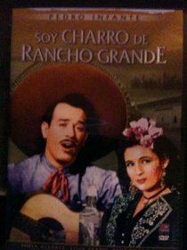 Pedro Infante - Soy Charro De Rancho Grande
