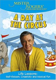 Mister Rogers' Neighborhood - A Day at the Circus