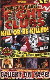 WORLD'S WILDEST FIGHT CLUBS:KILL OR