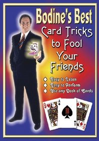 Bodines Best: Card Tricks to Fool Your Friends