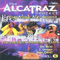 Alcatraz Concert 2: You Make Me Wanna (W/CD)