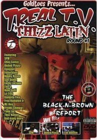 Goldtoes Presents Treal T.V. - Thizz Latin Round #1