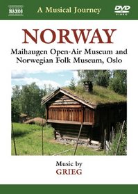 Musical Journey: Norway - Maihaugen Open-Air Museum and Norwegian Folk Museum, Oslo