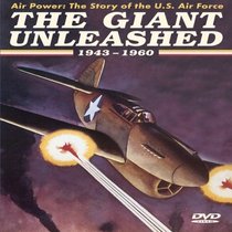 Air Power: The Story of the U.S. Air Force the Giant Unleashed 1943-1960