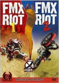 FMX Riot 1 and 2