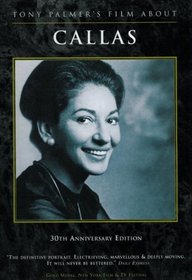 Tony Palmer's Film About Maria Callas - 30th Anniversary Edition