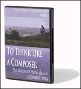 To Think Like a Composer: Making of Ann and Seamus - A Chamber Opera