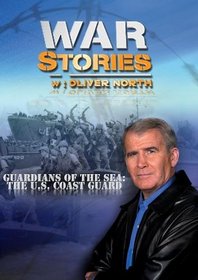 War Stories with Oliver North: Guardians of the Sea: The U.S. Coast Guard
